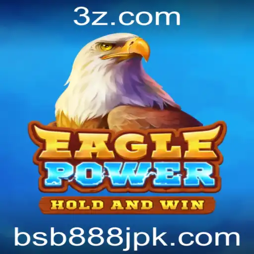 EaglePower: Descubra o Jogo Empolgante com a Chave BSB888